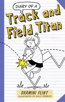 Diary of a Track and Field Titan