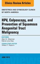 The Clinics: Internal Medicine Volume 40-2 - HPV, Colposcopy, and Prevention of Squamous Anogenital Tract Malignancy, An Issue of Obstetric and Gynecology Clinics