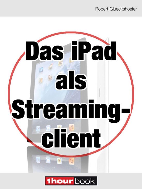 Das iPad als Streamingclient - cover