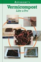 Autonomy's Vermicompost Like a Pro