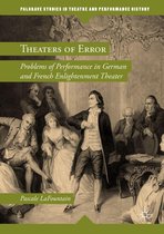 Palgrave Studies in Theatre and Performance History - Theaters of Error