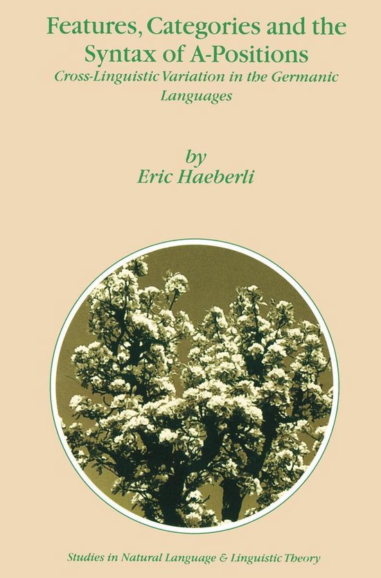 Studies in Natural Language and Linguistic Theory 54 - Features, Categories and the Syntax of A-Positions