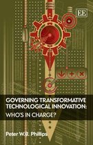 Governing Transformative Technological Innovation – Who′s in Charge?