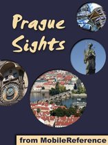 Prague Sights: a travel guide to the top 25 attractions in Prague, Czech Republic (Mobi Sights)