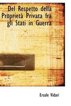 del Respetto Della Proprietan Privata Fra Gli Stati in Guerra