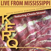 Kevin Everett Robinson Quintet Feat. Chezia Strand - Live From Mississippi (CD)