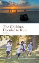 The Children Decided to Run