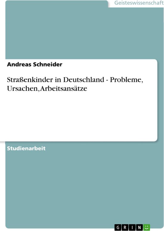 Bol Com Strassenkinder In Deutschland Probleme Ursachen Arbeitsansatze Ebook Andreas