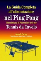 La Guida Completa all'alimentazione nel Ping Pong