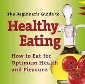 The Beginner's Guide To Healthy Eating