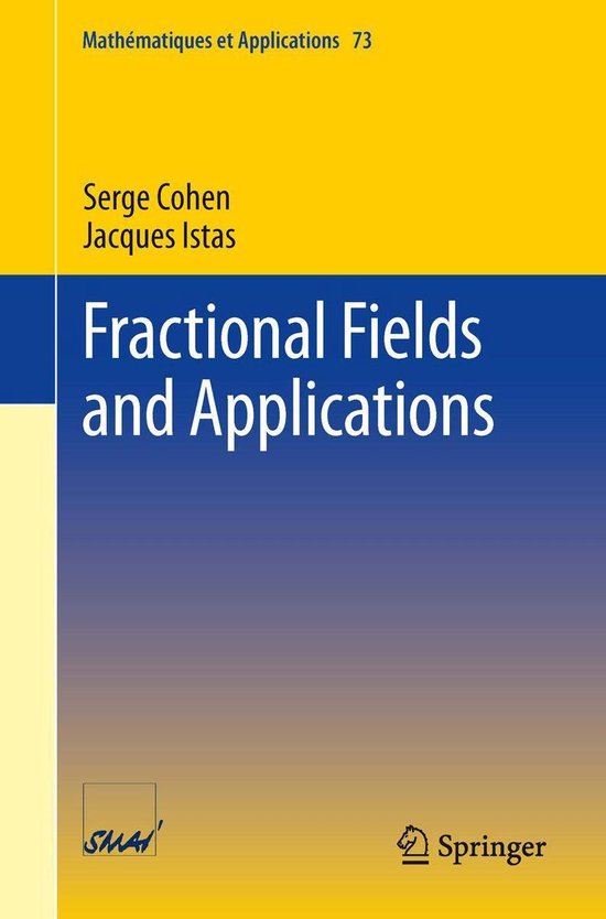 Boekomslag 'Fractional Fields and Applications' door Serge Cohen en Jacques Istas, met een blauw-geel ontwerp.