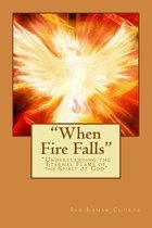 When Fire Falls