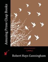 Amusing Prose Chap Books