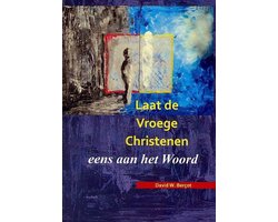 Omslag van Laat de vroege Christenen eens aan het woord