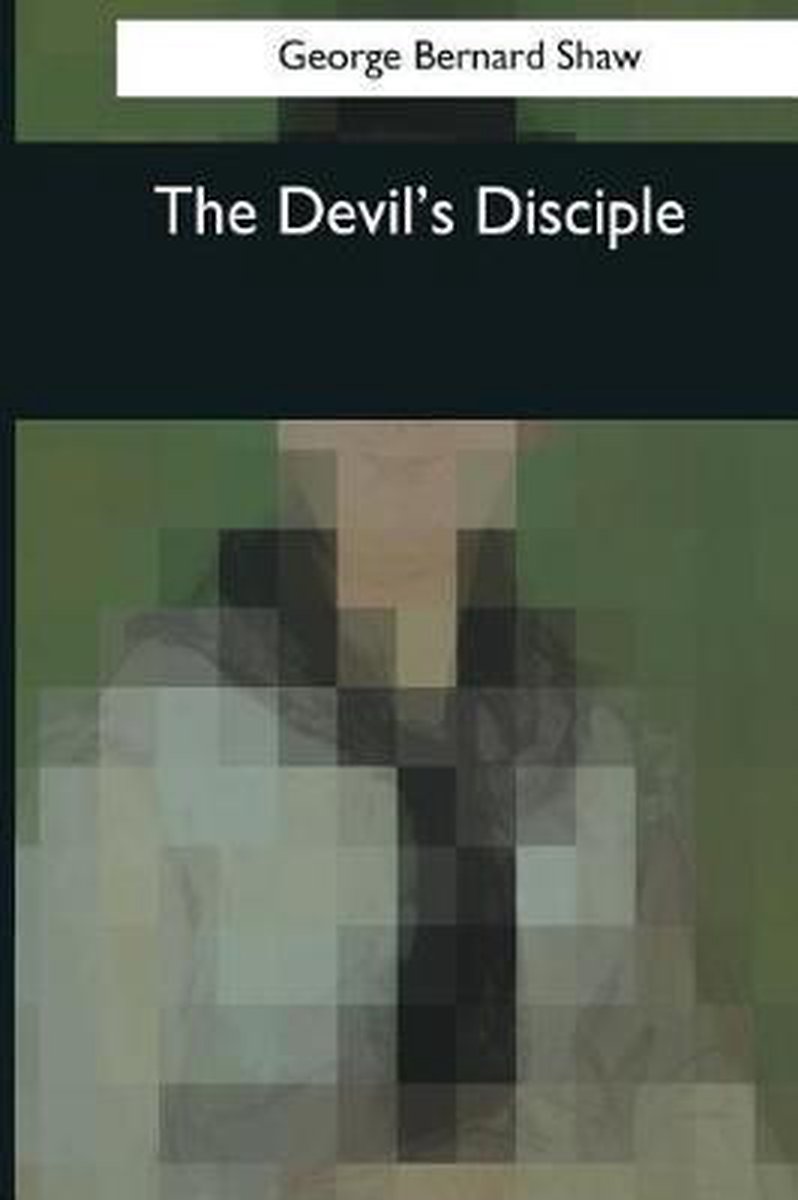 The Devil's Disciple van George Bernard Shaw