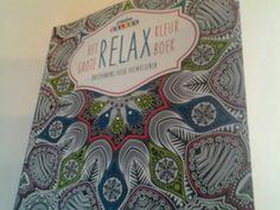 Het Grote Relax Kleurboek - Ontspanning Voor Volwassenen - cover