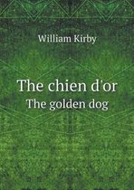 The chien d'or The golden dog