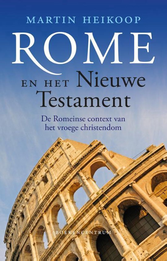 Cover van het boek 'Rome en het Nieuwe Testament' van Martin Heikoop
