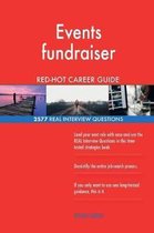 Events Fundraiser Red-Hot Career Guide; 2577 Real Interview Questions