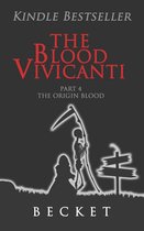 The Blood Vivicanti 4 - The Blood Vivicanti Part 4
