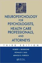 Neuropsychology For Psychologists, Health Care Professionals, And Attorneys