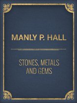 Stones, Metals and Gems