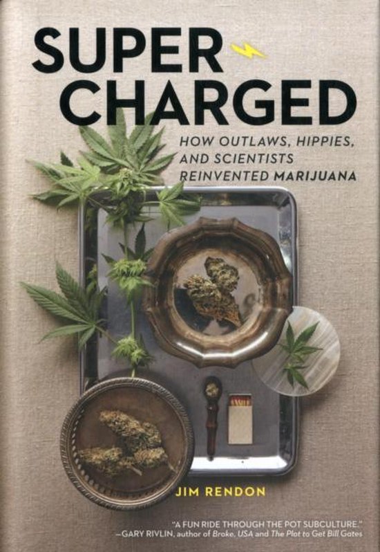 Boek 'Super Charged', met de ondertitel 'How Outlaws, Hippies, and Scientists Reinvented Marijuana'. Cannabisplanten en toppen op een zilveren dienblad.
