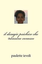 Il Disagio Psichico Che Nessuno Conosce