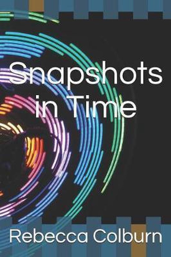 Snapshots in Time, Rebecca Colburn 9781792711268 Boeken