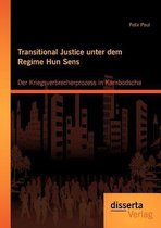 Transitional Justice unter dem Regime Hun Sens