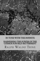 In Tune with the Infinite-Harnessing the Power of the Cosmos for Self-Betterment