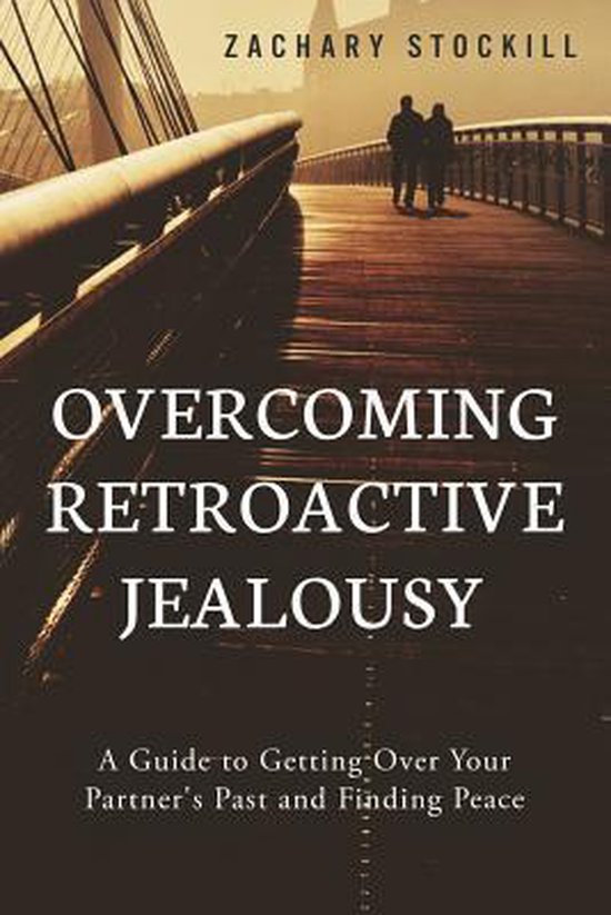 Overcoming Retroactive Jealousy - cover