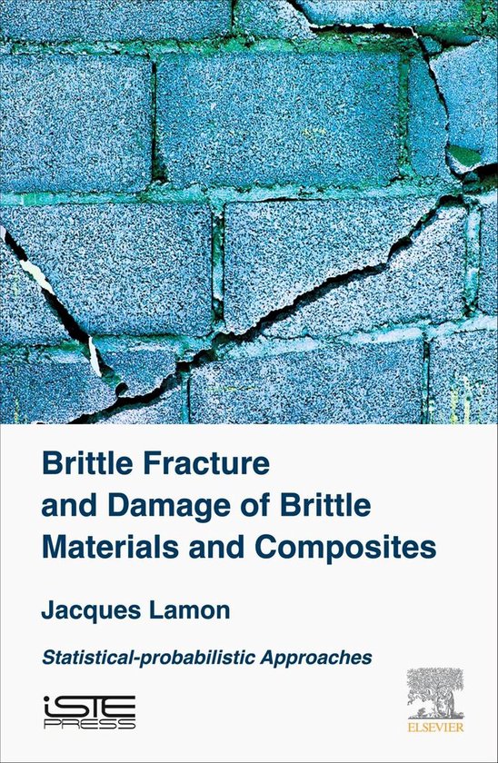 Brittle Failure Damage Brittle Materials 9781785481215 Lamon Jacques Boeken bol