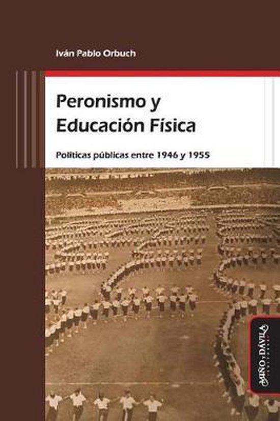 Educación Física y DePorte en la Escuela- Peronismo y Educ ... - cover