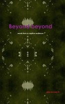 Beyond Beyond