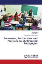 Awareness, Perspectives and Practices on Multifaceted Pedagogies