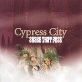 Cypress City - Shake That Fess (CD)