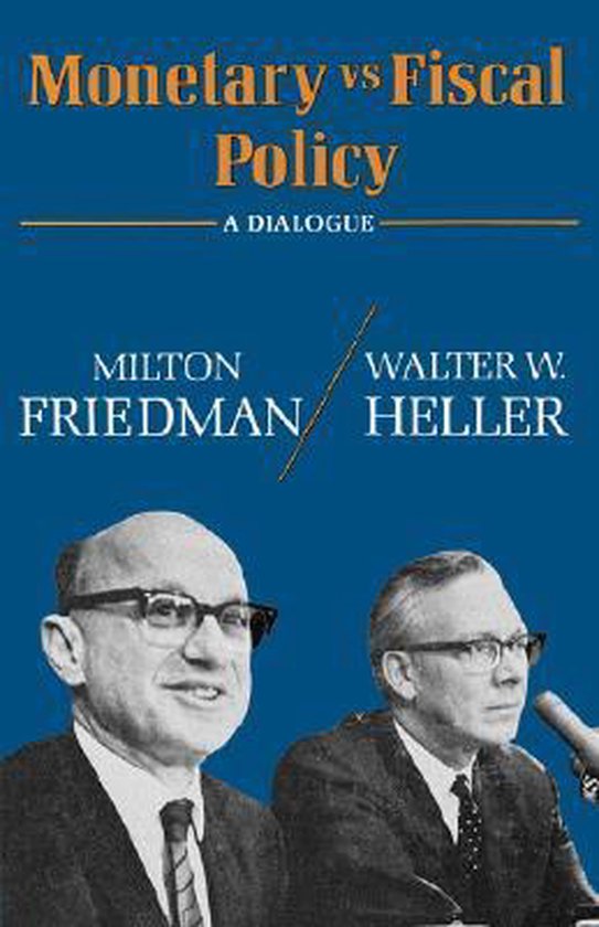 Couverture du livre "Monetary vs Fiscal Policy" avec des photos de Milton Friedman et Walter W. Heller.
