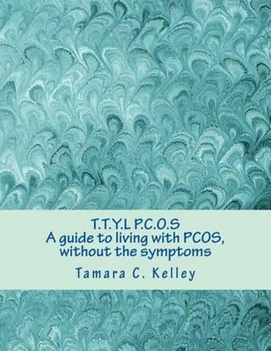 T.T.Y.L P.C.O.S; A guide to living with PCOS, without the sy ... - cover