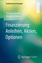 Studienwissen kompakt - Finanzierung: Anleihen, Aktien, Optionen