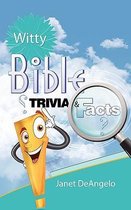 Witty Bible Trivia & Facts, Volume I