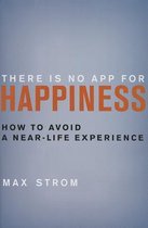 There Is No App For Happiness