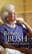Modern First Ladies - Barbara Bush