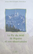 Le Pic du Midi de Bigorre et son observatoire