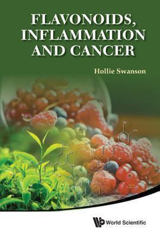Flavonoids, Inflammation And Cancer 9789814651936 Hollie Swanson