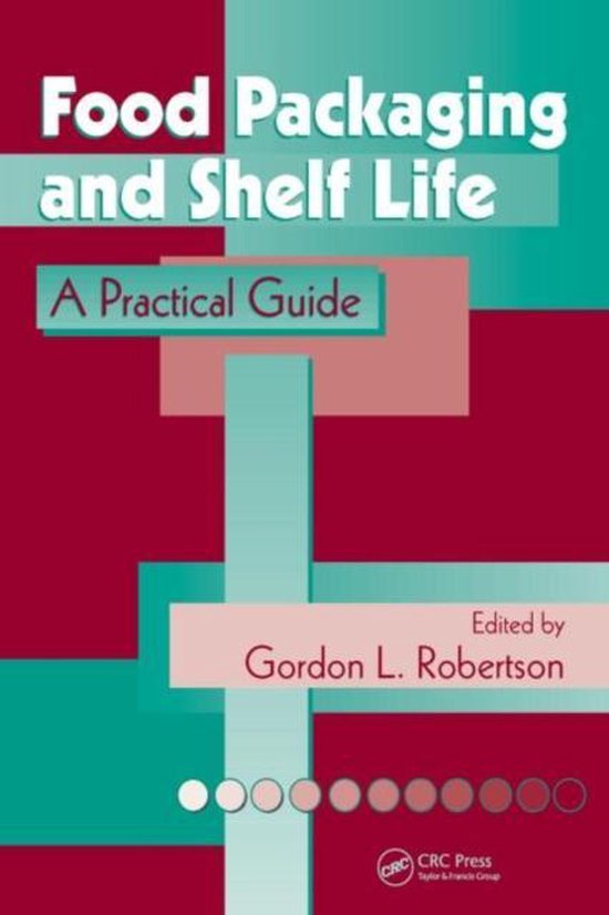 Food Packaging and Shelf Life 9781420078442 Gordon L Robertson