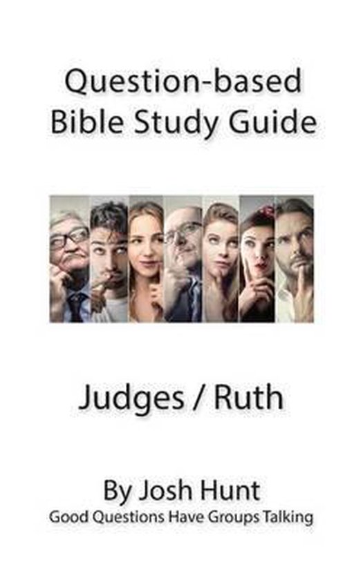 question-based-bible-study-guide-judges-ruth-9781533319975