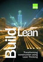 Build Lean. Transforming construction using Lean Thinking (C696)