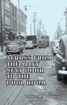 Across from the Alley Next Door to the Pool Room