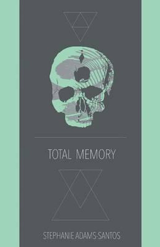 Crâne vert et gris avec des motifs géométriques et le texte 'TOTAL MEMORY STEPHANIE ADAMS-SANTOS'.